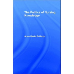 The Politics of Nursing Knowledge