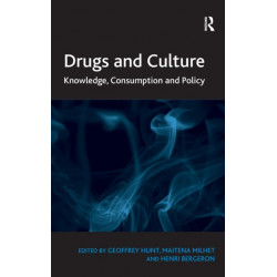 Drugs and Culture: Knowledge, Consumption and Policy
