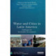 Water and Cities in Latin America: Challenges for Sustainable Development