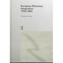 European Monetary Integration: 1958 - 2002