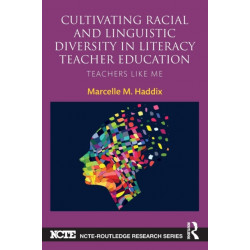Cultivating Racial and Linguistic Diversity in Literacy Teacher Education: Teachers Like Me