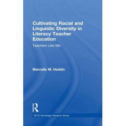 Cultivating Racial and Linguistic Diversity in Literacy Teacher Education: Teachers Like Me