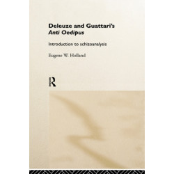Deleuze and Guattari's Anti-Oedipus: Introduction to Schizoanalysis
