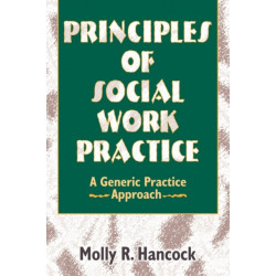 Principles of Social Work Practice: A Generic Practice Approach