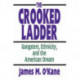 The Crooked Ladder: Gangsters, Ethnicity and the American Dream