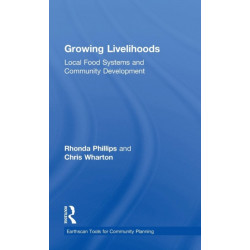 Growing Livelihoods: Local Food Systems and Community Development