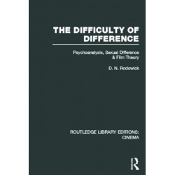 The Difficulty of Difference: Psychoanalysis, Sexual Difference and Film Theory