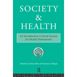 Society and Health: An Introduction to Social Science for Health Professionals