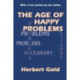 The Age of Happy Problems