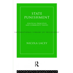 State Punishment: Political Principles and Community Values