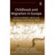 Childhood and Migration in Europe: Portraits of Mobility, Identity and Belonging in Contemporary Ireland