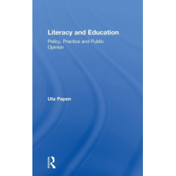Literacy and Education: Policy, Practice and Public Opinion