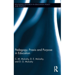 Pedagogy, Praxis and Purpose in Education