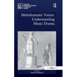 Melodramatic Voices: Understanding Music Drama