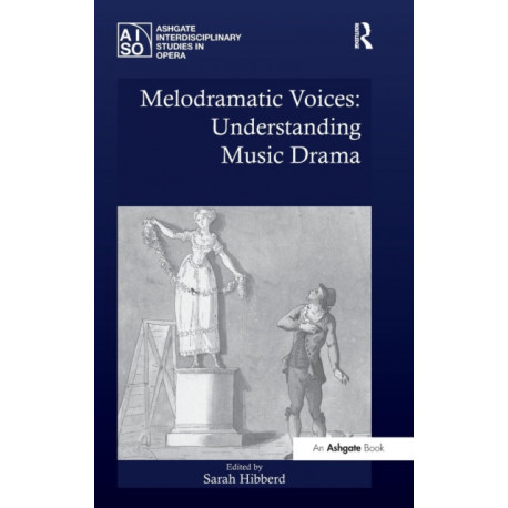 Melodramatic Voices: Understanding Music Drama