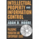 Intellectual Property and Information Control: Philosophic Foundations and Contemporary Issues