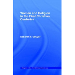Women and Religion in the First Christian Centuries