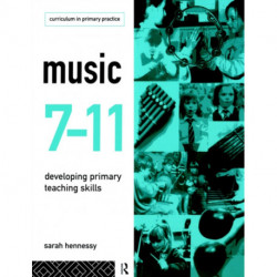 Music 7-11: Developing Primary Teaching Skills