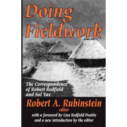 Doing Fieldwork: The Correspondence of Robert Redfield and Sol Tax