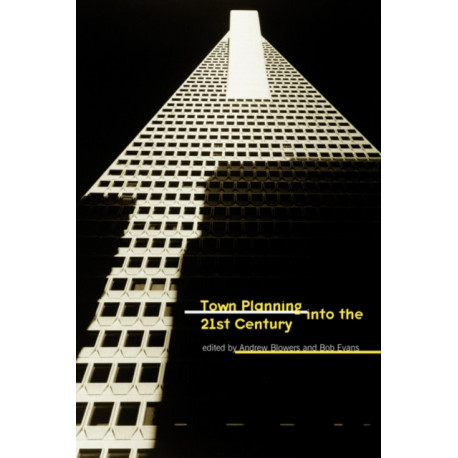 Town Planning into the 21st Century