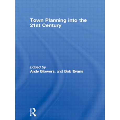 Town Planning into the 21st Century
