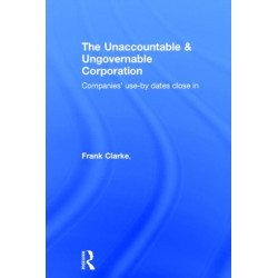 The Unaccountable & Ungovernable Corporation: Companies' use-by-dates close in