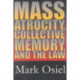 Mass Atrocity, Collective Memory, and the Law