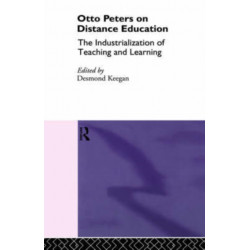 Otto Peters on Distance Education: The Industrialization of Teaching and Learning
