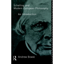 Schelling and Modern European Philosophy:: An Introduction