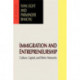 Immigration and Entrepreneurship: Culture, Capital, and Ethnic Networks