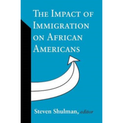 The Impact of Immigration on African Americans