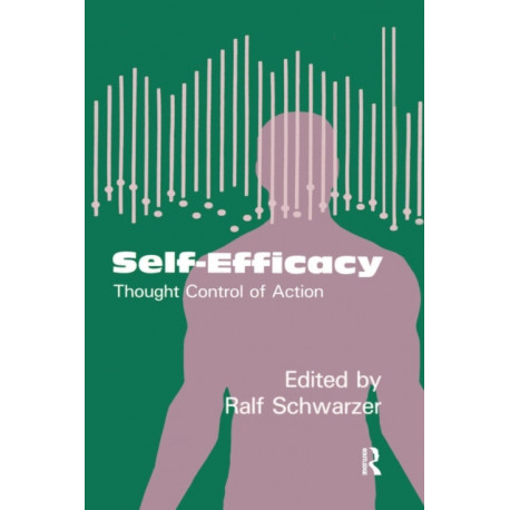 Self-Efficacy: Thought Control Of Action