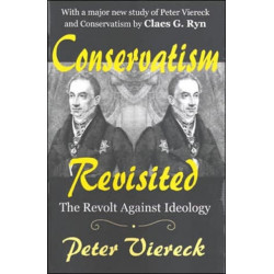Conservatism Revisited: The Revolt Against Ideology