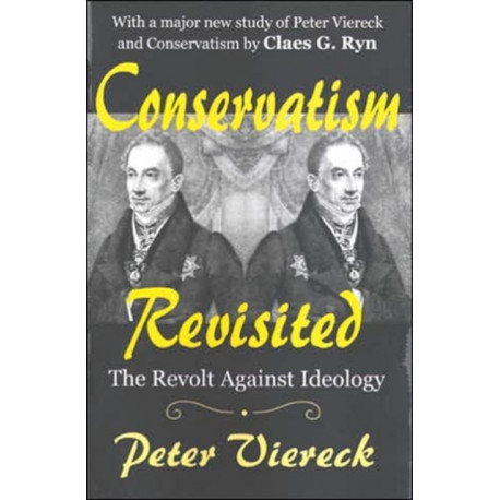 Conservatism Revisited: The Revolt Against Ideology