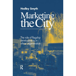 Marketing the City: The role of flagship developments in urban regeneration