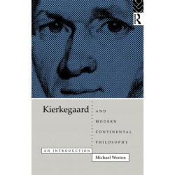 Kierkegaard and Modern Continental Philosophy: An Introduction