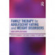 Family Therapy for Adolescent Eating and Weight Disorders: New Applications
