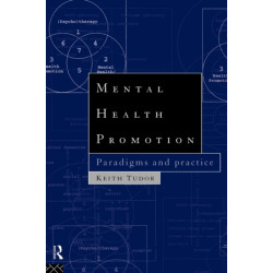 Mental Health Promotion: Paradigms and Practice