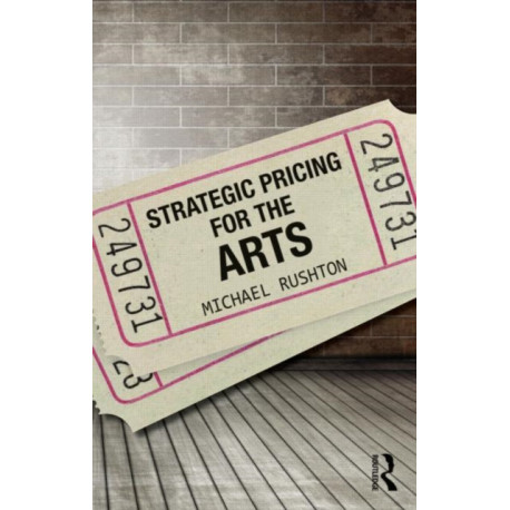 Strategic Pricing for the Arts