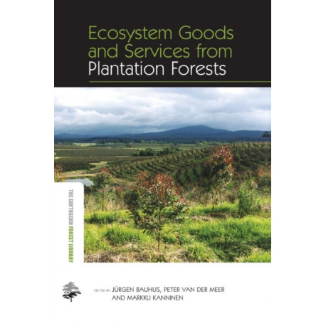 Ecosystem Goods and Services from Plantation Forests