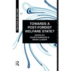 Towards a Post-Fordist Welfare State?