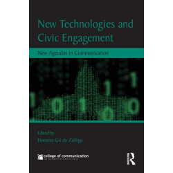 New Technologies and Civic Engagement: New Agendas in Communication