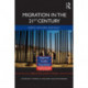 Migration in the 21st Century: Rights, Outcomes, and Policy