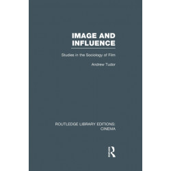 Image and Influence: Studies in the Sociology of Film