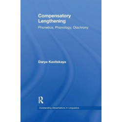 Compensatory Lengthening: Phonetics, Phonology, Diachrony