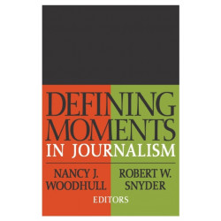 Defining Moments in Journalism