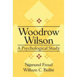 Woodrow Wilson: A Psychological Study