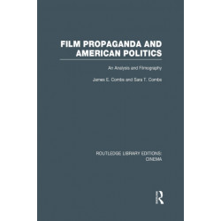 Film Propaganda and American Politics: An Analysis and Filmography