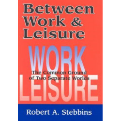 Between Work and Leisure: The Common Ground of Two Separate Worlds