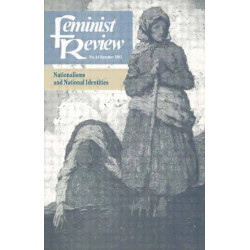 Feminist Review: Issue 44: Nationalisms and National Identities